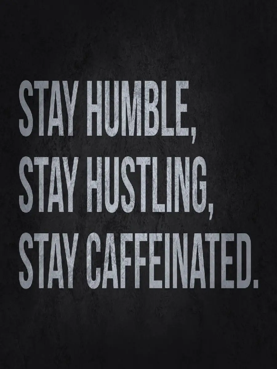 Stay Hustling Caffeinated Poster  Mancave Collection Premium Wall Art Print for Home  Office Interior Design Decor