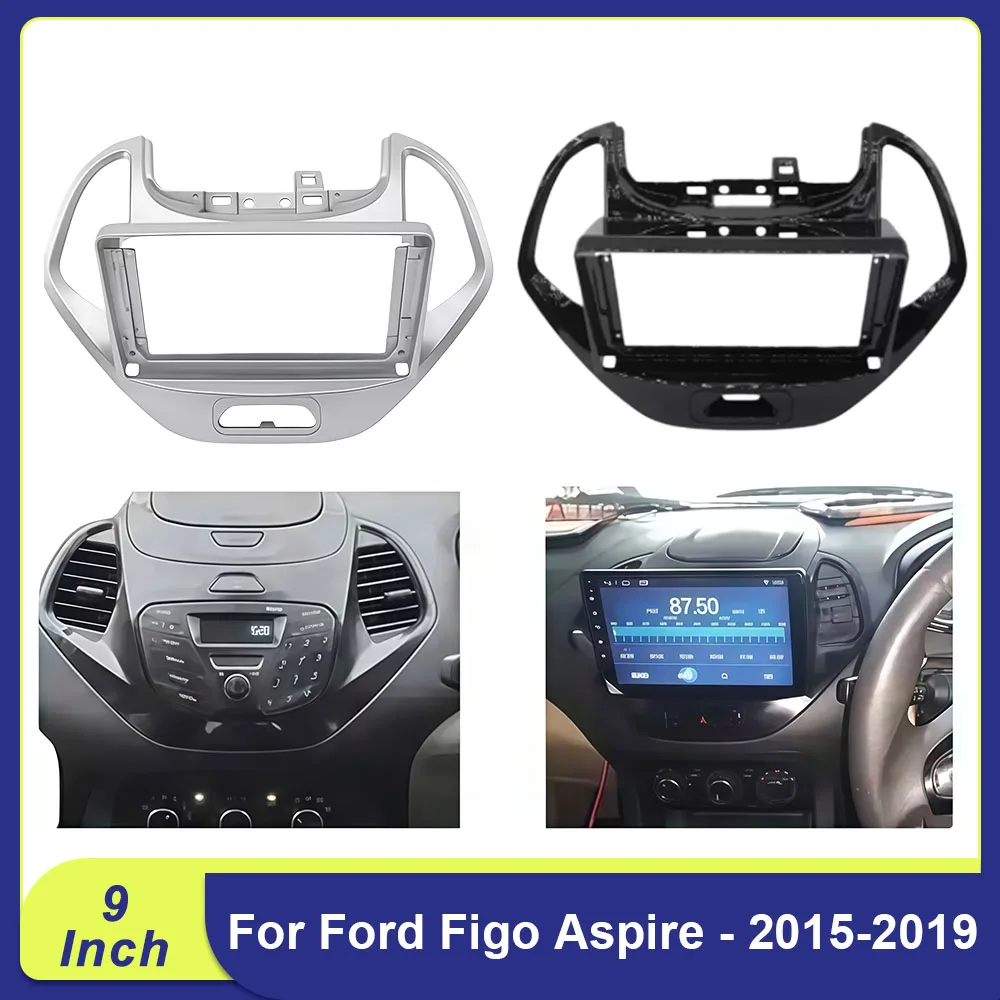 

9" 2DIN Facia Panel for Ford Figo Aspire - 2015-2019 Dash Mounting Frame