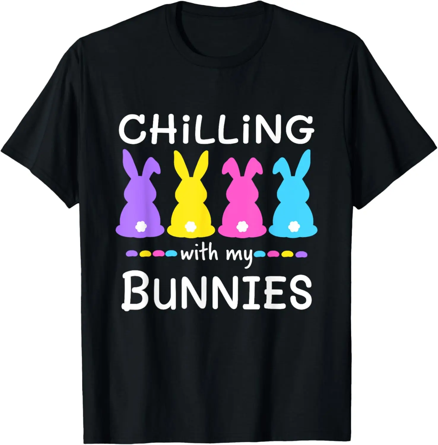 Easter Day Chilling with My Bunnies Egg Hunt Easter Squad T-Shirt