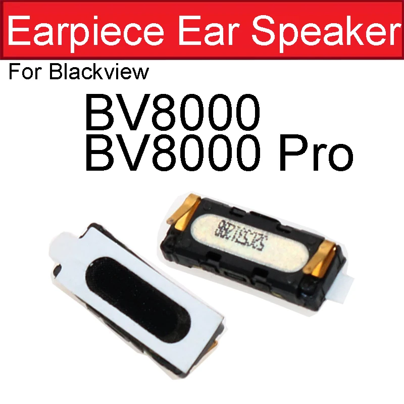 Ear Speaker Earpiece Earphone Receiver For Blackview BV2000 BV6000 BV6000S BV8000 BV7000 BV6800 Pro BV5900 BV9500 P10000 Pro