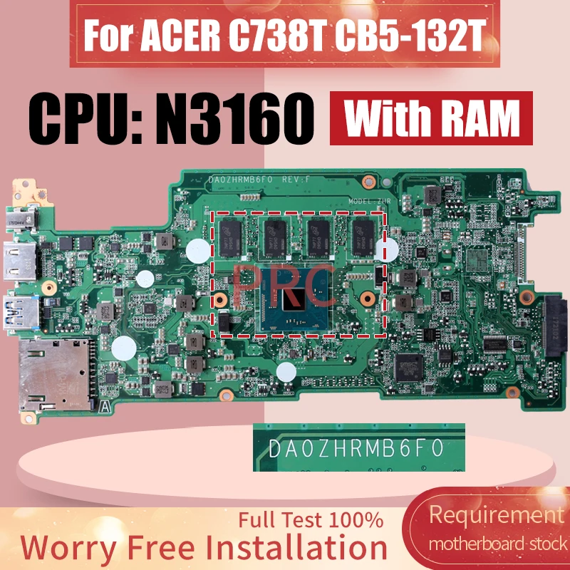 

For Acer C738T CB5-132T Laptop Motherboard DA0ZHRMB6F0 SR2KP N3160 With RAM NBG551100J Notebook Mainboard