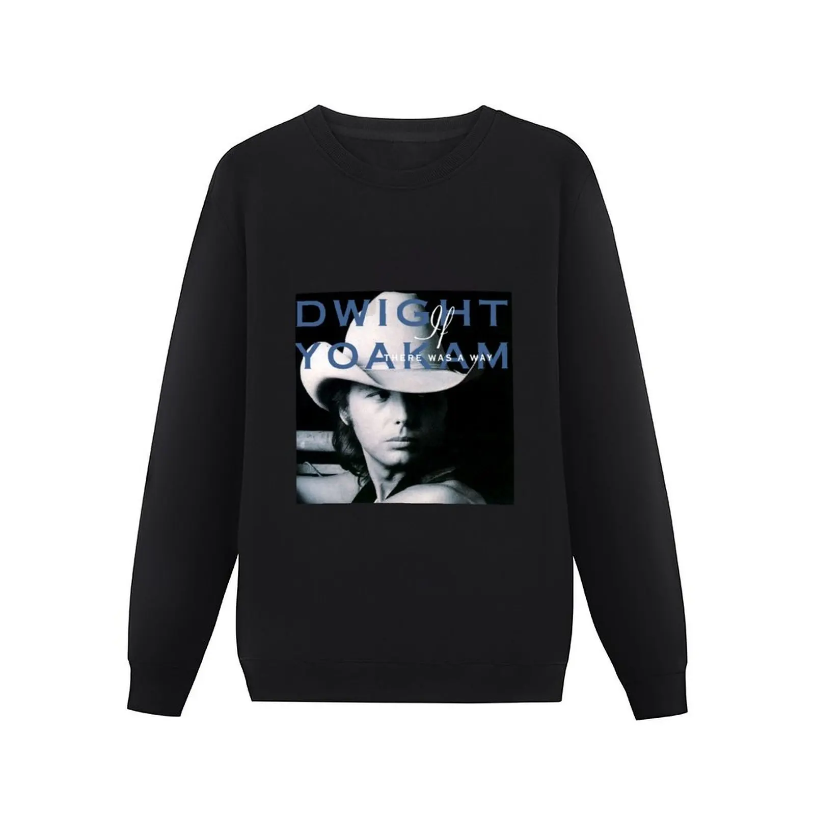 Dwight Yoakam if there was a way Pullover Hoodie men's clothing winter clothes mens designer clothes men's sweatshirt