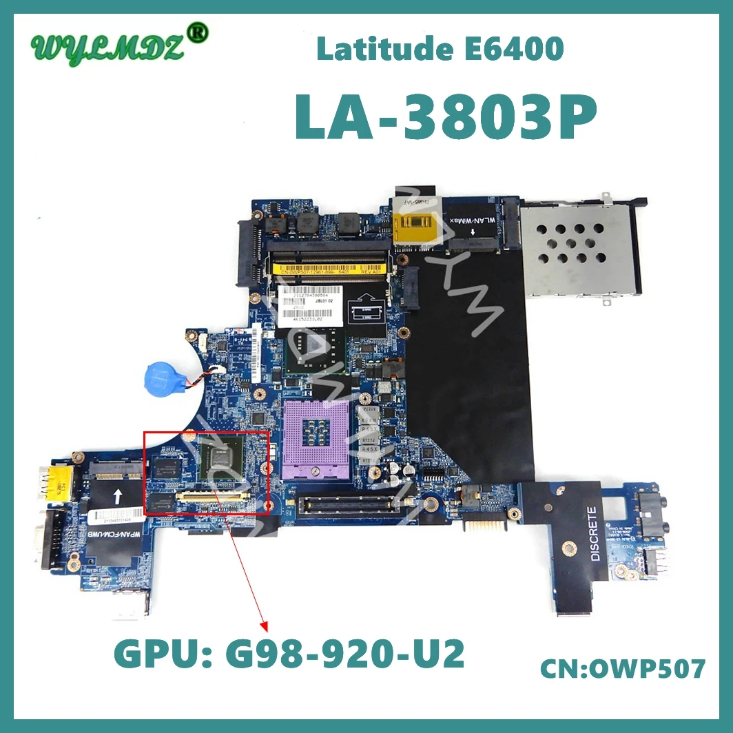 

LA-3803P GPU: G98-920-U2 Mainboard For DELL LATITUDE E6400 Laptop Motherboard CN-WP507 0WP507 100% Tested Working Used