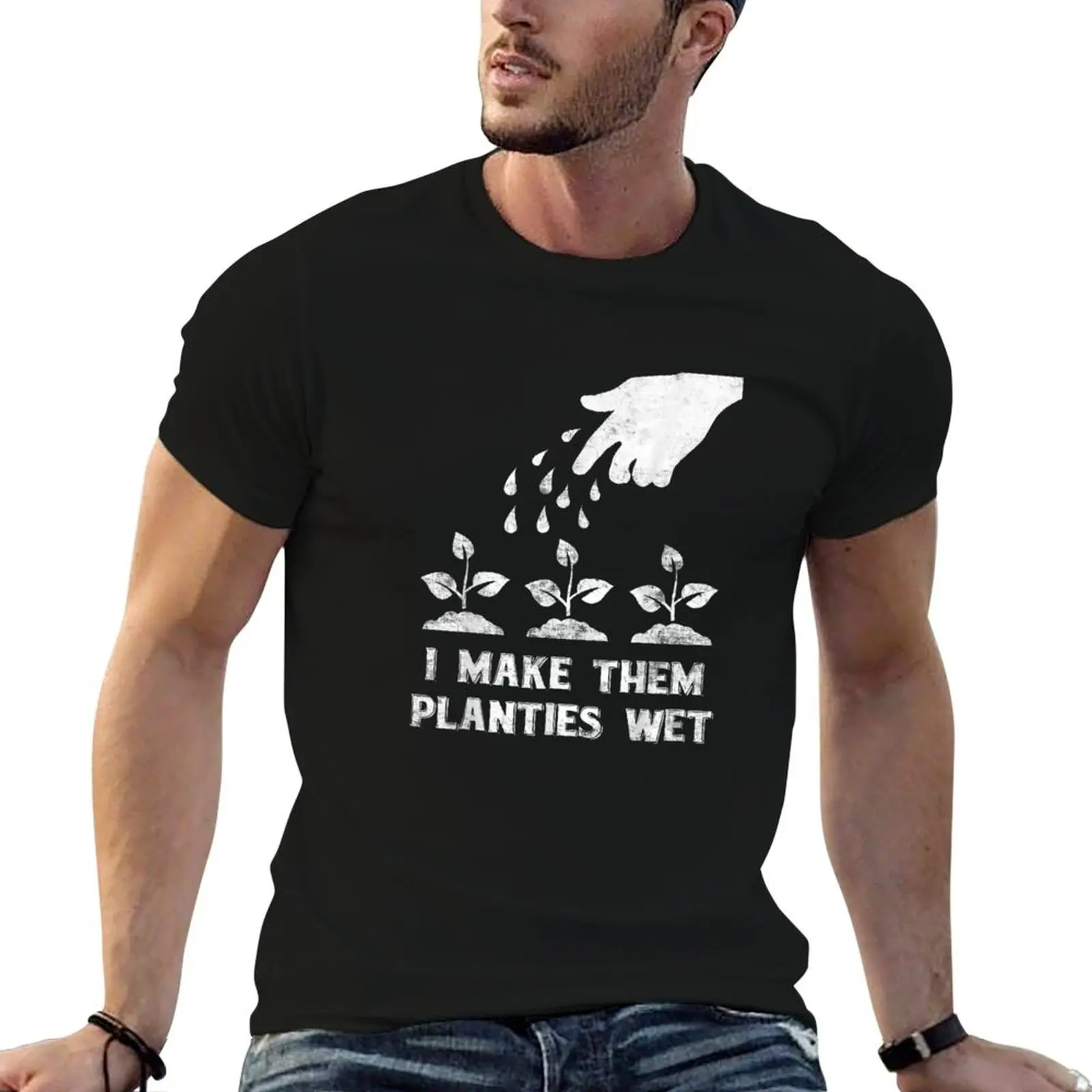 

I make them planties wet T-Shirt t shirt man designer t shirt custom print man t shirt summer T-Shirt