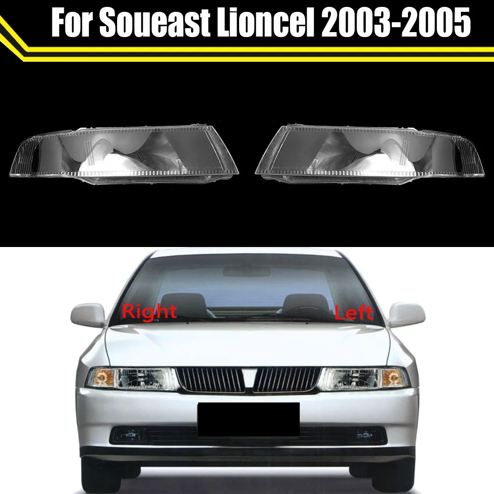 

For Soueast Lioncel 2003 2004 2005 Car Lens Glass Light Lamp Headlamp Shell Transparent Lampshade Headlight Cover