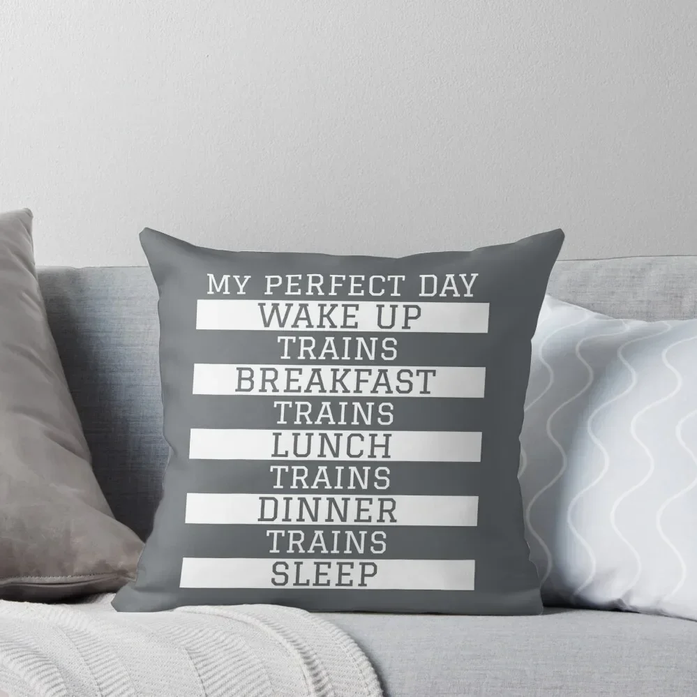 

My Perfect Day' Trains - Funny Locomotive Train Lover Throw Pillow sleeping pillows Pillowcase Cushion autumn pillowcase pillow