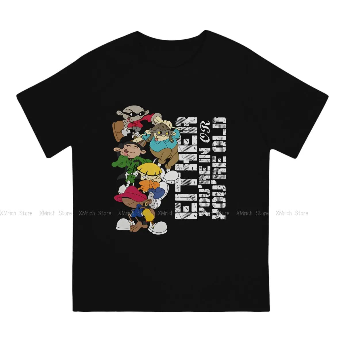 Codename kids next door Men's TShirt Either You're In Or You're Old Distinctive T Shirt Original Streetwear New Trend