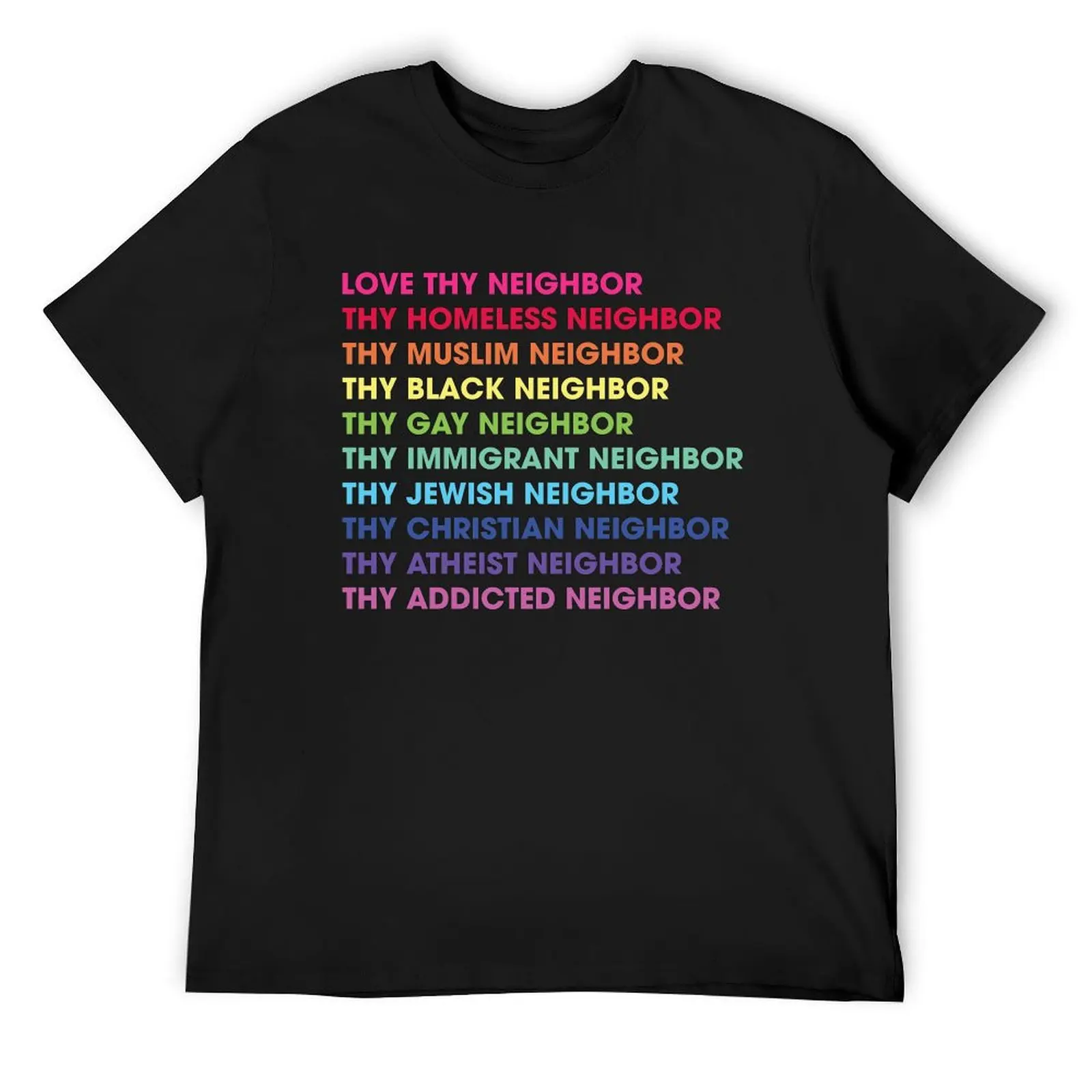 Love Thy neighbor Thy Homeless Vecino, camiseta negra del vecino, camiseta personalizada, ropa de sudor sublime para hombres