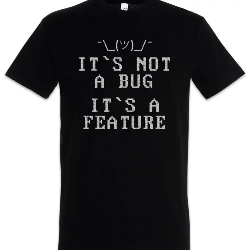 It's Not A Bug T Shirt Fun Geek Nerd Computer Science Scientist Admin Coder
