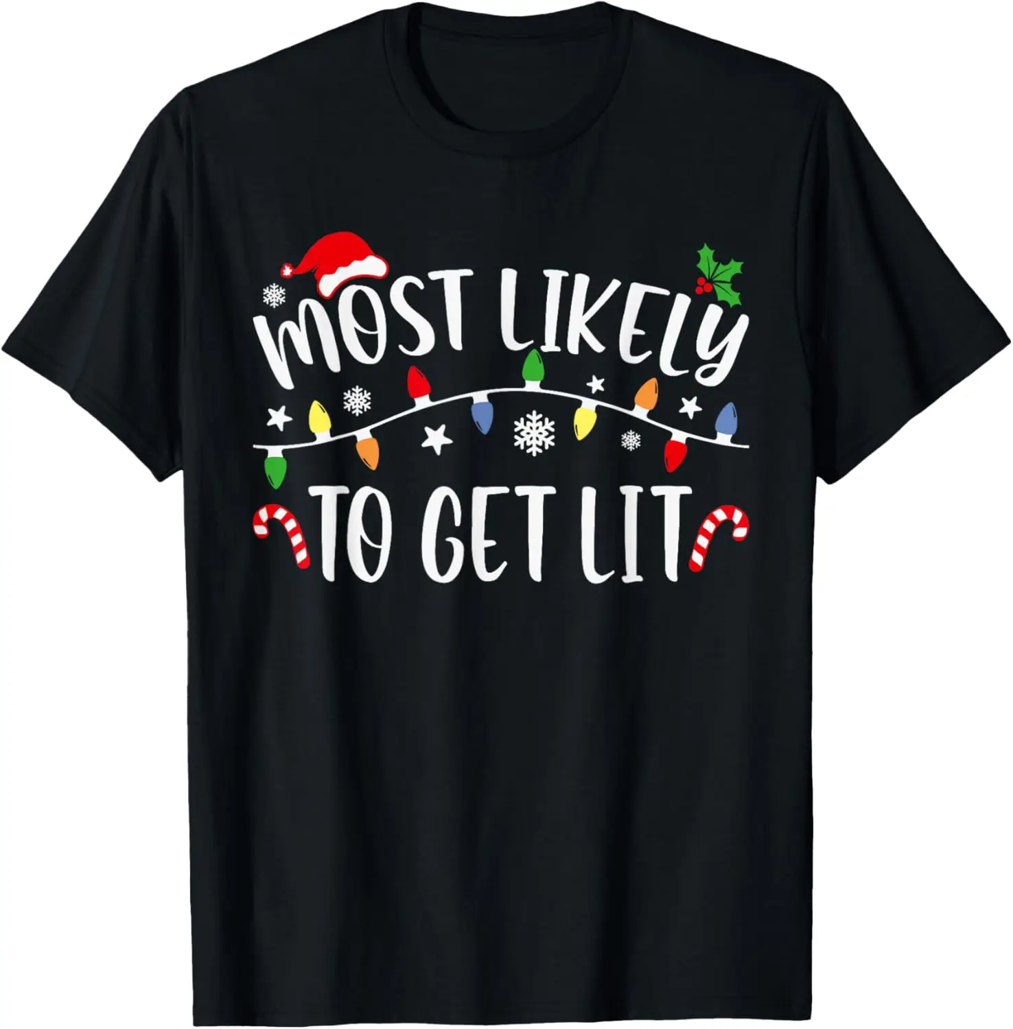 Most Likely To Get Lit Funny Christmas Family Matching T-Shirt