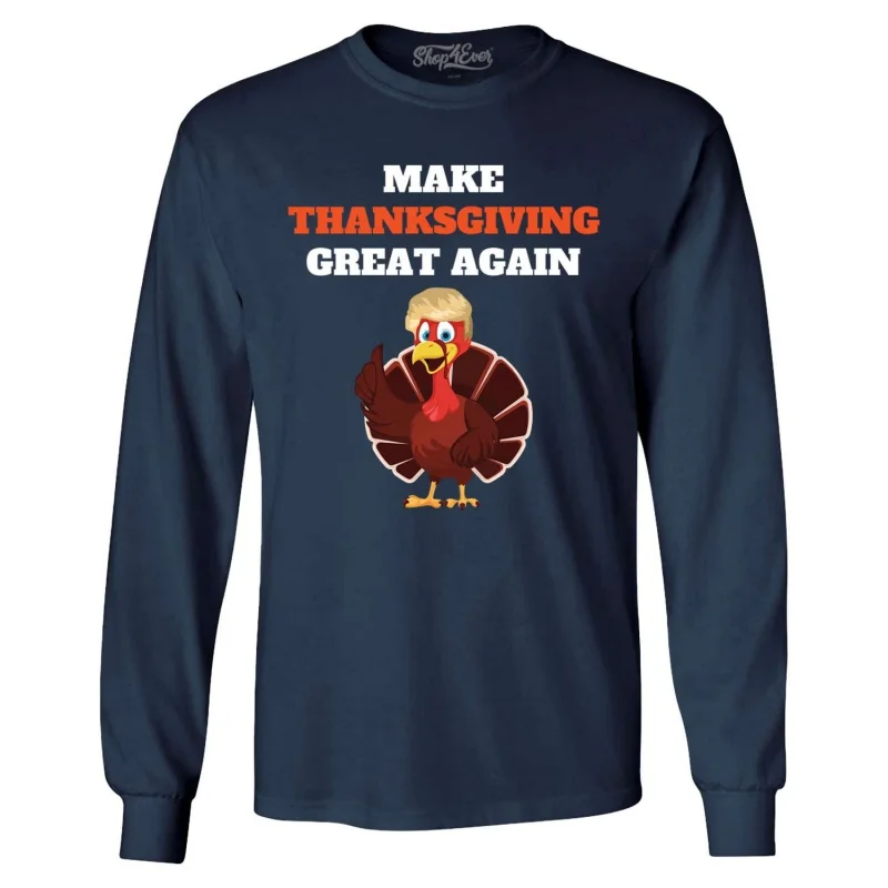 

Make Thanksgiving Great Again Donald Trump Turkey Long Sleeve Shirt Small Navy Loose men's and women's clothing