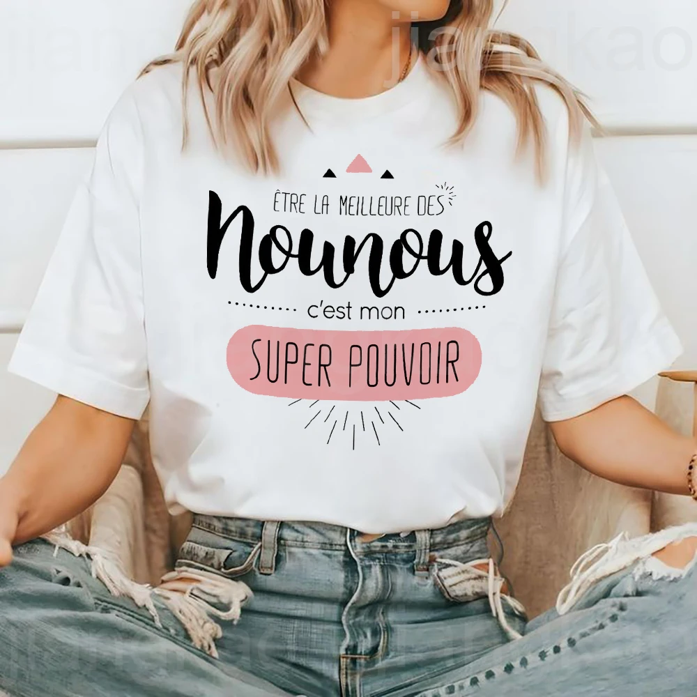 Being The Best Nanny Is My Super Power Print Shirts Women Short Sleeve T-shirt Nounou Outfit Funny French Print Tee Female Tops