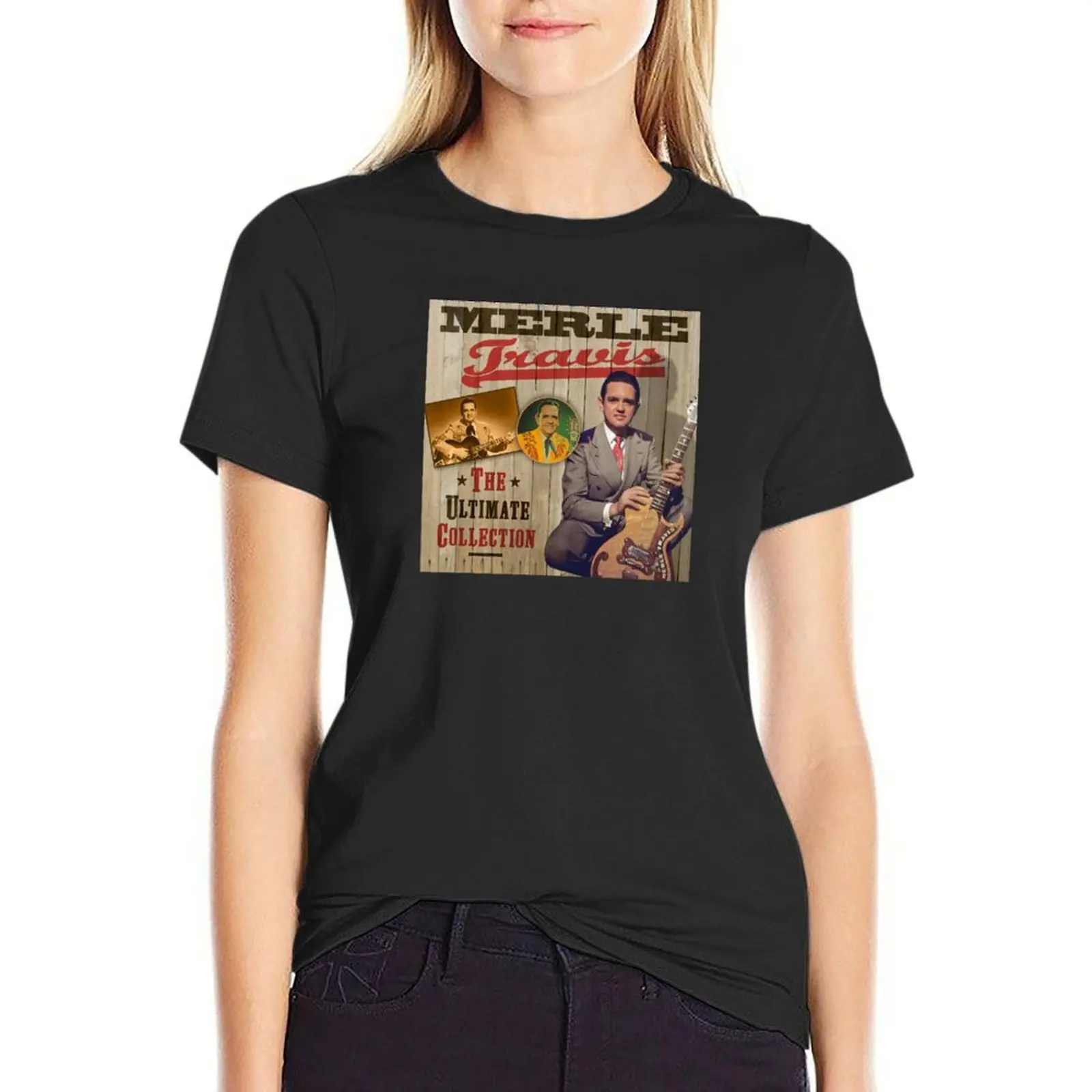 Merle Travis - The Ultimate Country Collection T-Shirt hippie clothes plus sizes graphics funny t shirts for Women