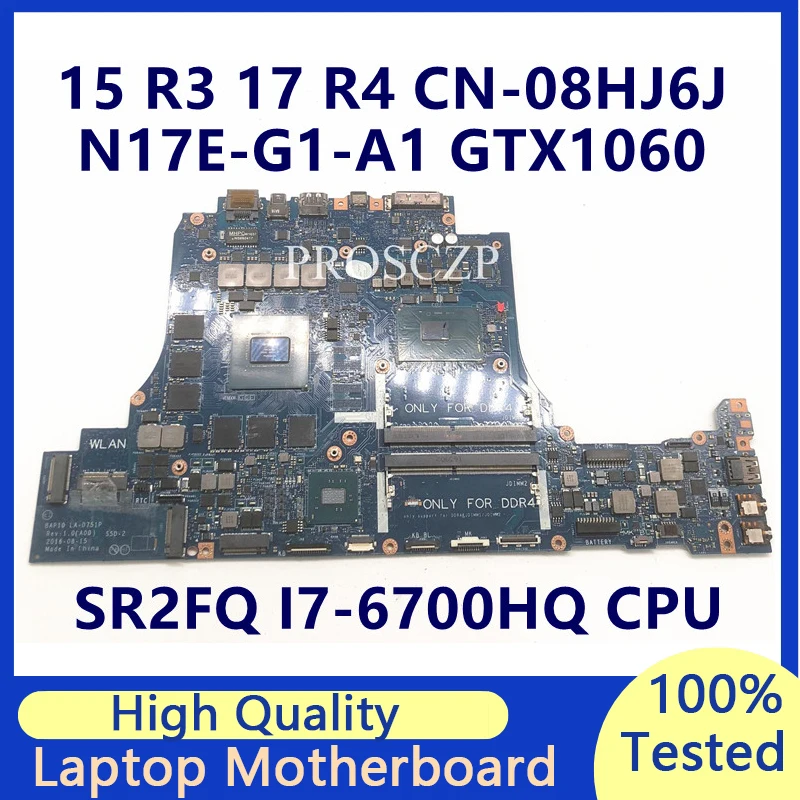 CN-08HJ6J 08HJ6J 8HJ6J Laptop Motherboard LA-D751P Mainboard For DELL 15 R3 17 R4 With SR2FQ I7-6700HQ CPU GTX1060 100%Tested OK