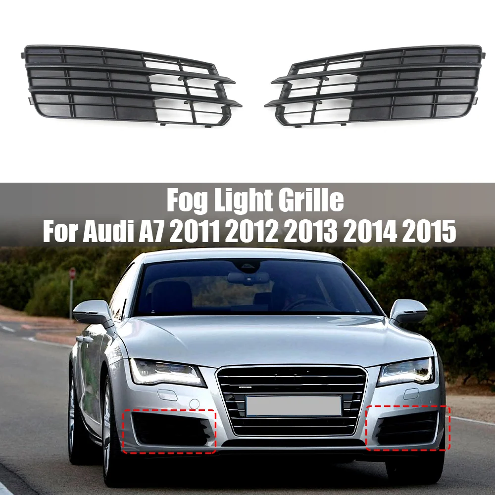 

Car Front Bumper Fog Light Grille Grill For Audi A7 2011 2012 2013 2014 2015 Left Right Fog Lamp Grill Car Accessories