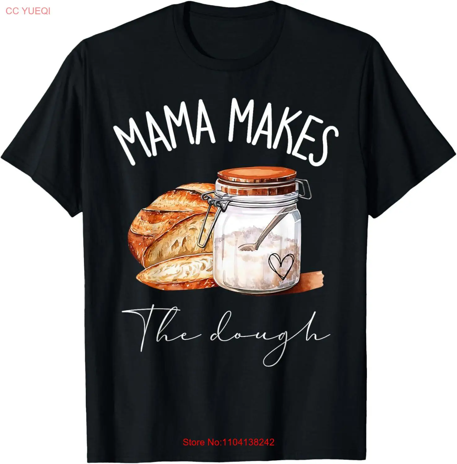 

Mama Makes The Dough Sour Dough Bread Homemade Mom T-Shirt Hoodie