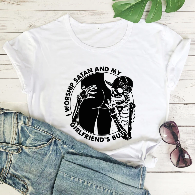 Tshirt skullI Worship Satan And My Girlfriend's Butt T-shirt Funny Skeleton Goth Tshirt Unisex Hipster Graphic Top Tee Shirt