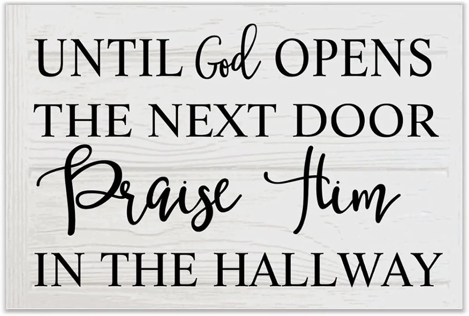 Vintage Tin Sign Until God Opens The Next Door Praise Him in The Hallway 1 Tin Plaque Outdoor Tin Sign Sign 8X6 in Personalized