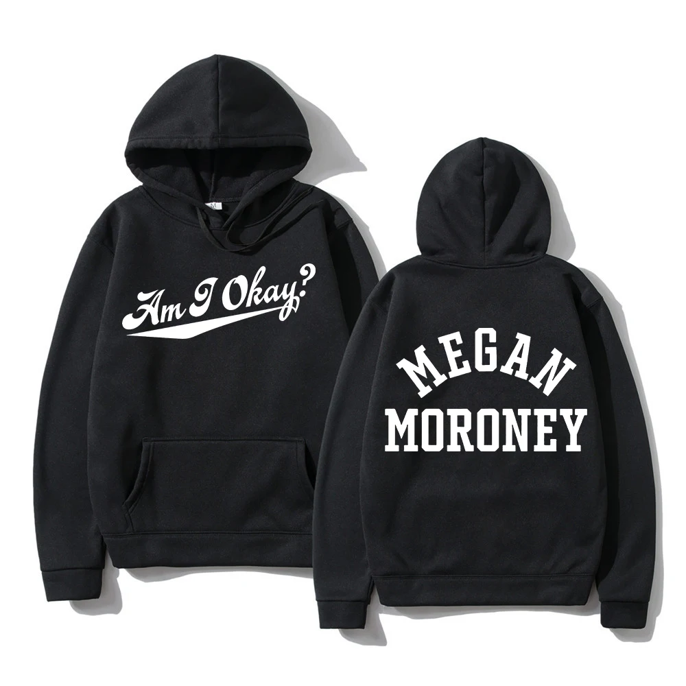 Megan Moroney Am I Okay Hoodie Women/Men Harajuku Aesthetic Letter Print Hoodies Unisex Autumn Winter Pullover Sweatshirts Hoody