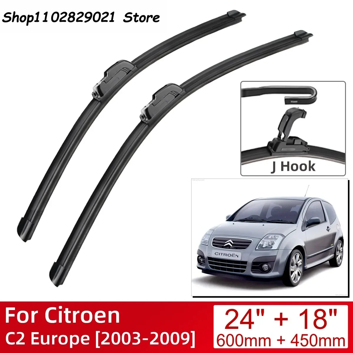 

For Citroen C2 Europe 2003-2009 24"+18" Car Accessories Front Windscreen Wiper Blade Brushes Wipers U Type J Hooks 2009 2008