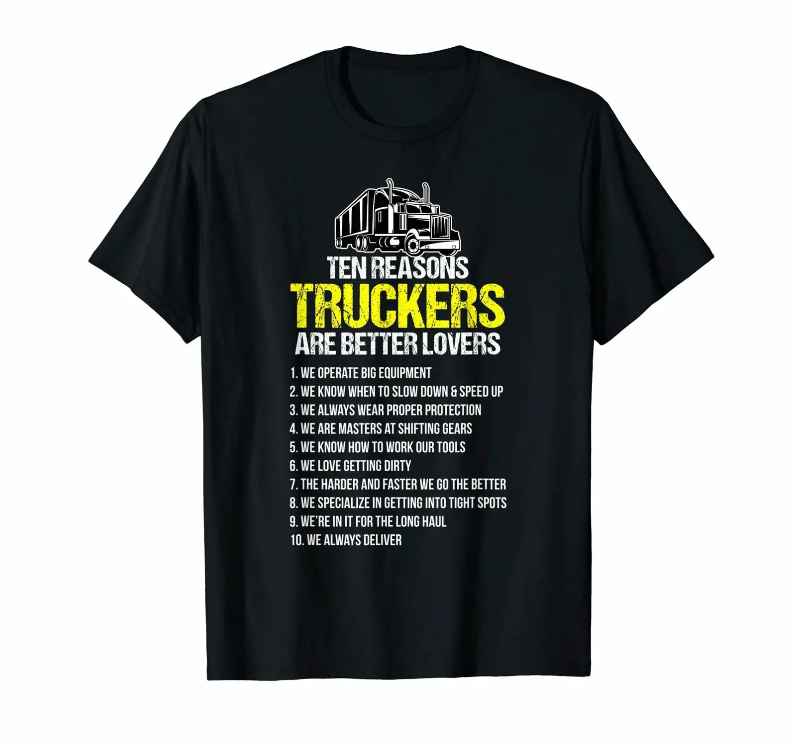 

Ten Reasons Truckers Are Better Lovers T-Shirt 100% Cotton O-Neck Short Sleeve Casual Mens T-shirt Size S-3XL