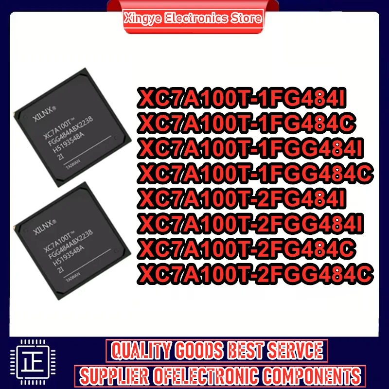 

XC7A100T-1FG484I 1FG484C XC7A100T-1FGG484I XC7A100T-1FGG484C 2FG484I XC7A100T-2FG484C XC7A100T-2FGG484I XC7A100T-2FGG484C Новый