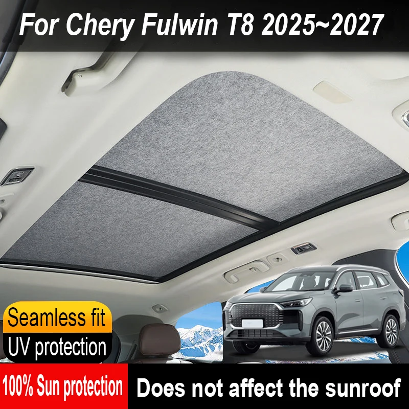 Car Sunroof Insulation Roof Visor For Chery Fulwin T8 2025~2027 Protection Anti-UV Electrostatic Adsorption Sky Curtain Sunshade