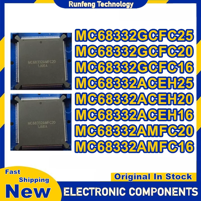 2PCS MC68332GCFC25 MC68332GCFC20 MC68332GCFC16 MC68332ACEH25 MC68332ACEH20 MC68332ACEH16 MC68332AMFC20 MC68332AMFC16 in stock