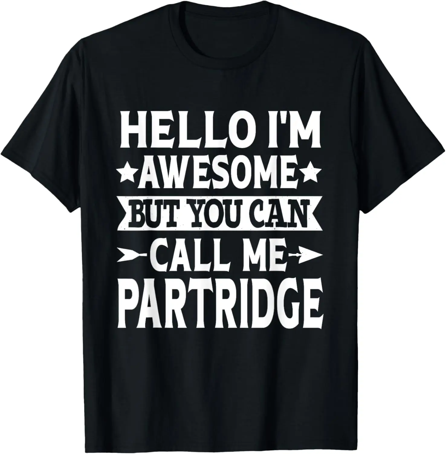 

Partridge Surname Family Team Last Name Call Me Partridge T-Shirt