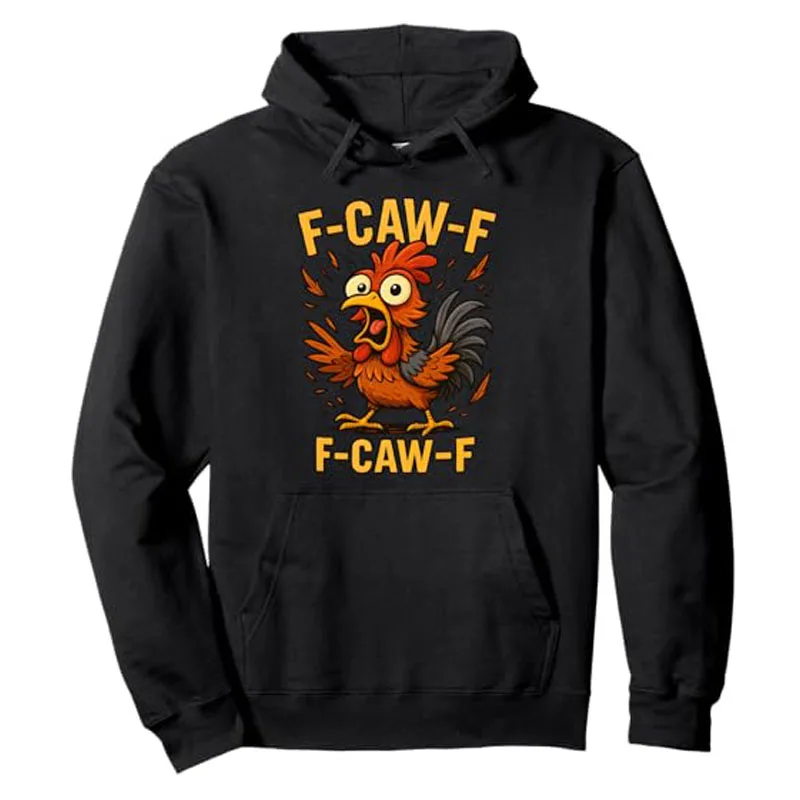 Funny F-Caw-F Rooster Humor Meme Pullover Hoodie Y2k Bird F-Caw-F Rooster Graphic Hooded Cotton Sweater Sweatshirt Novelty Gift