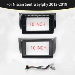 2 Din 10.1 Inch Car Radio Fascia For Nissan Sentra Sylphy 2012-2019 Stereo Panel Dashboard Installation Trim Kit DVD Frame Bezel