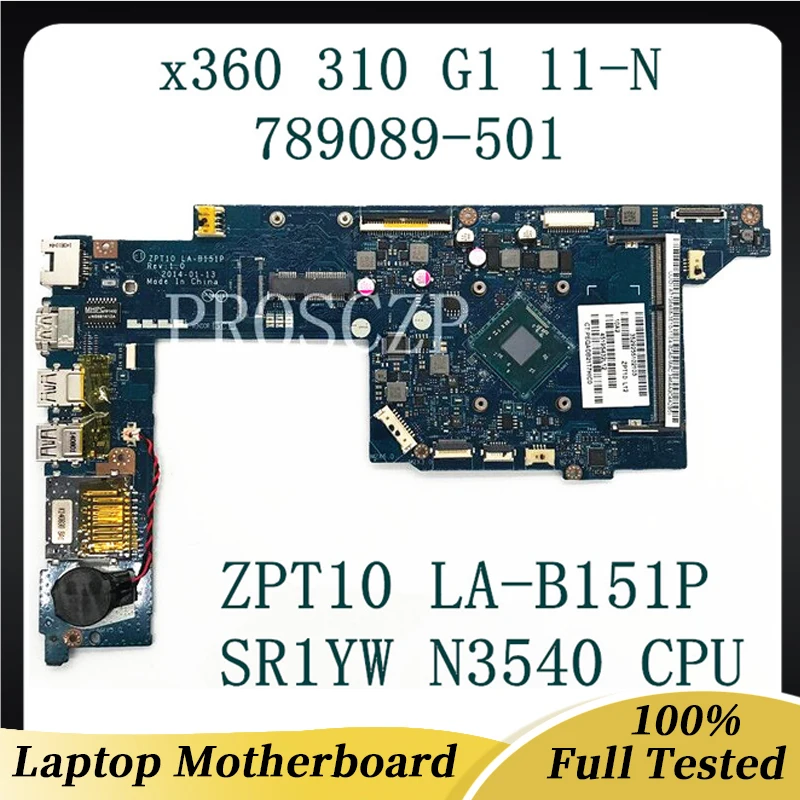 

789089-501 789674-501 Mainboard For HP x360 310 G1 11-N Laptop Motherboard ZPT10 LA-B151P With SR1YW N3540 CPU 100% Working Well