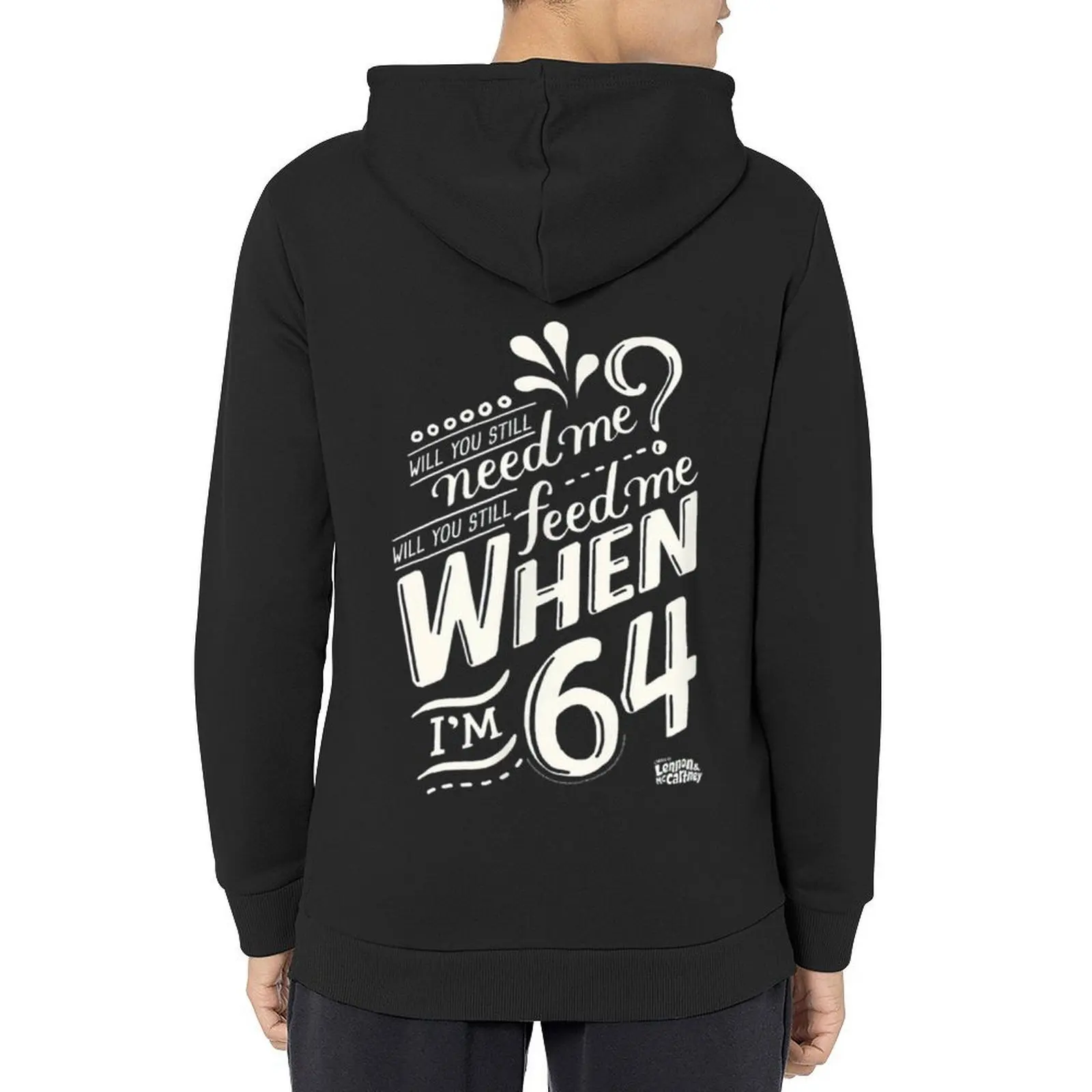 

Will you still need me when i&x27;m 64, 64th birthday you, still, need, me, feed, when, im, 64, yea Hoodie