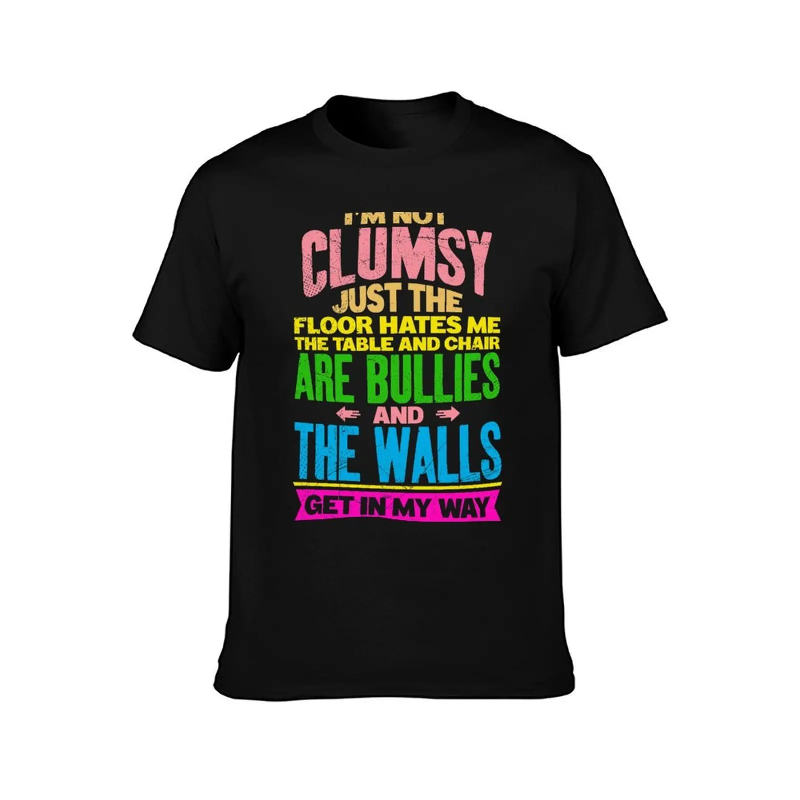 I'm not Clumsy Funny Sarcastic Quotes Gift T-Shirt Work Basic Short Sleeve Top T-Shirt