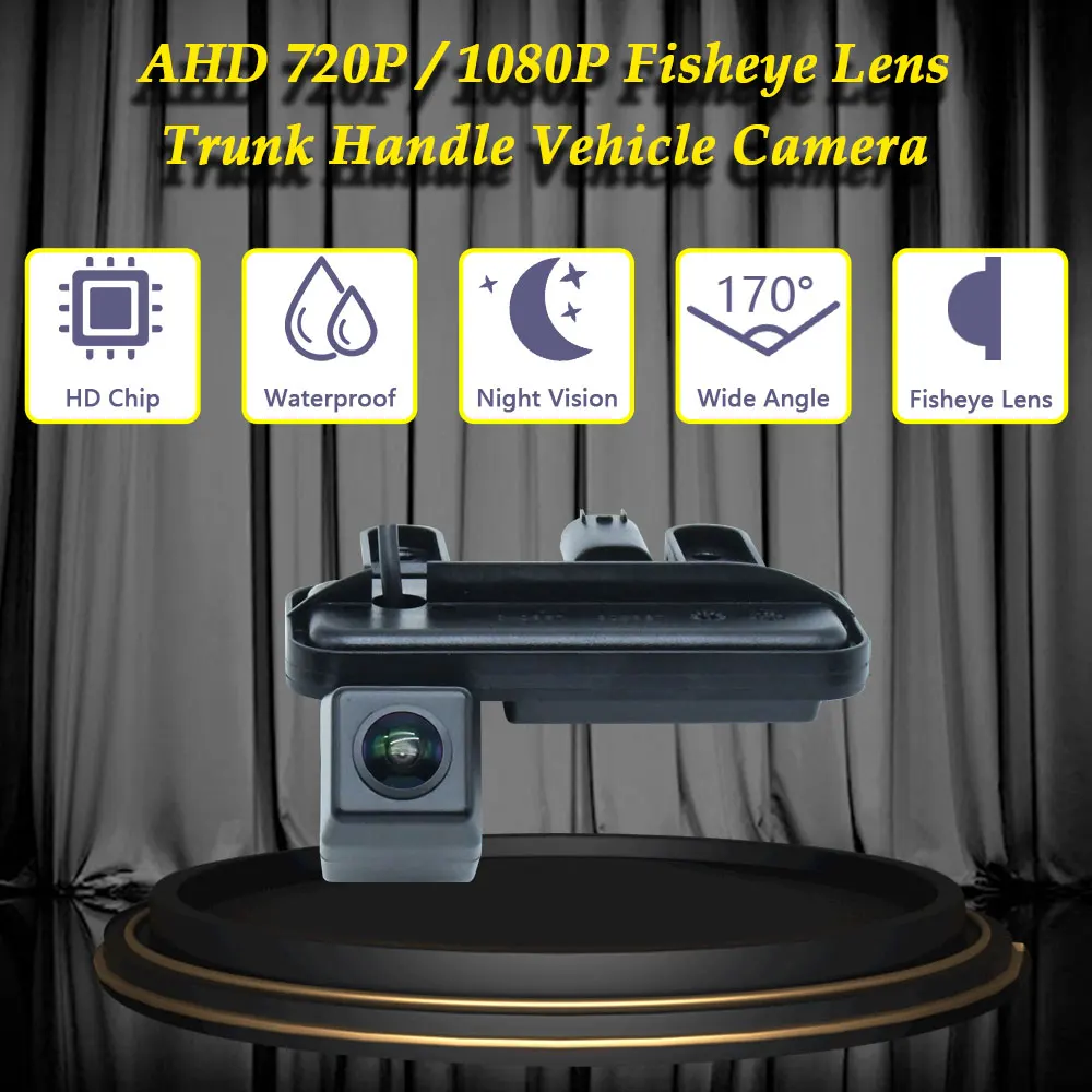 For Mercedes Benz E200 E220 E250 E300 E350 E400 E500 W212 Car Camera Vehicle CVBS /AHD 1080P 170° Trunk Handle Rear View Camera