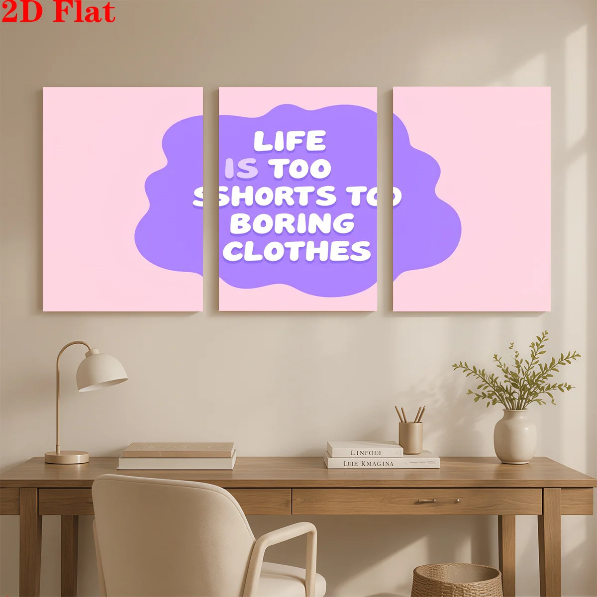 Frameless Canvas 2D 3pcs Canvas Art Wall Hanging- Life Is Too Short For Boring Clothes Suitable For Decorating Offices, Dinin