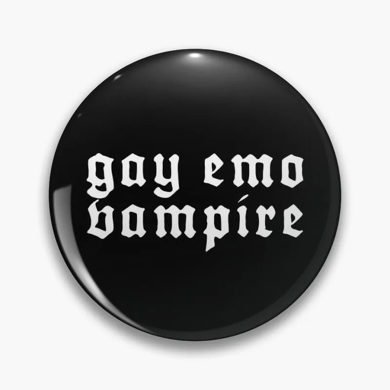 Gay Emo Vampire 44mm  Pins Funny Gift Original Design Broochs