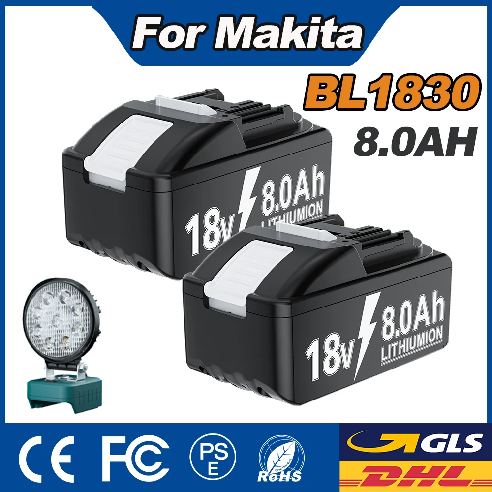 Batteria di ricambio per Makita BL1830, 18V, 8000mAh, compatibile con i modelli BL1860, BL1850, BL1840B, batteria ricaricabile per utensili, con luce da lavoro.