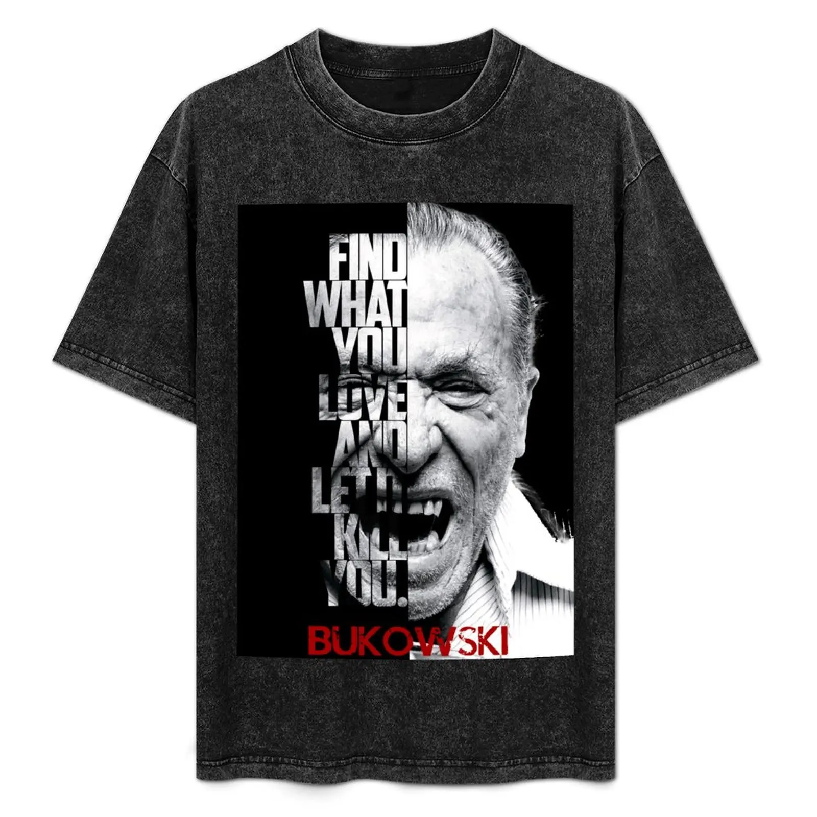 

Black and white Charles Bukowski quote poster T-Shirt graphic t shirts essential t shirt baggy shirts compression shirt men