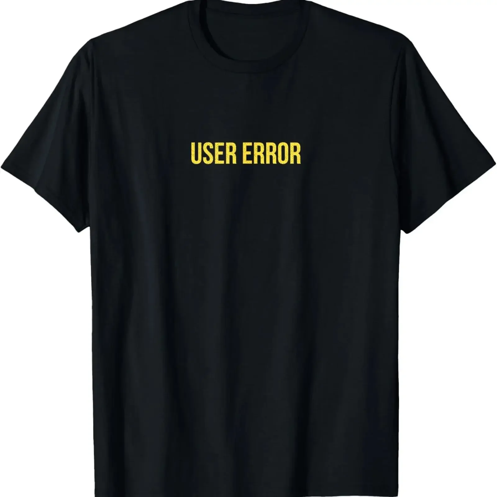 User Error Joke Workplace Humor Programmer T Shirt vintage Washed Slightly streetwear Versatile fashion designer clothes
