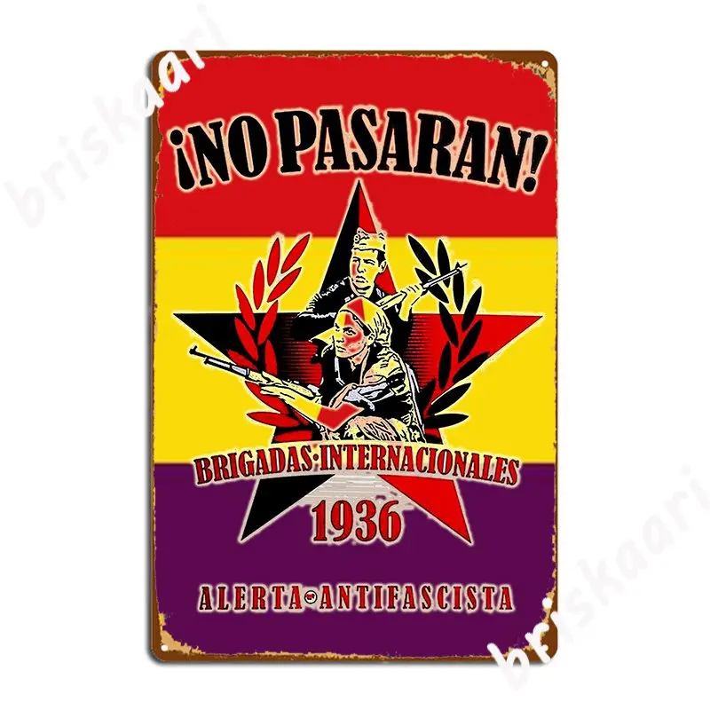 International Brigades 1936 Not Pass Metal Sign Club Party Create Plaques Kitchen Tin Sign Poster