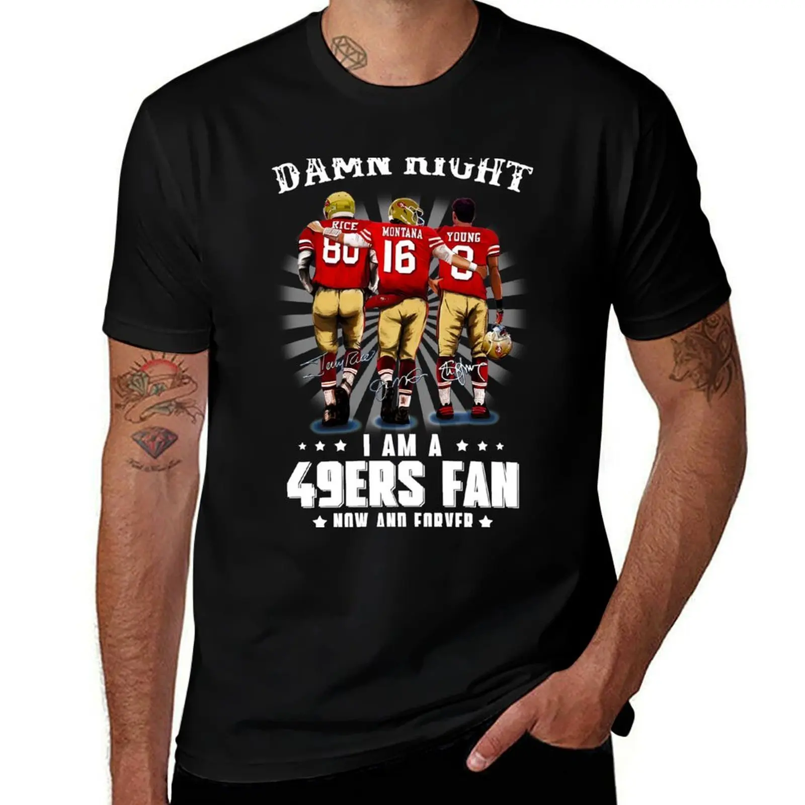 

Damn-right-I-am-a-49ers-Fan-Now-and-Forever T-Shirt t shirt man casual t shirt custom print T-Shirt