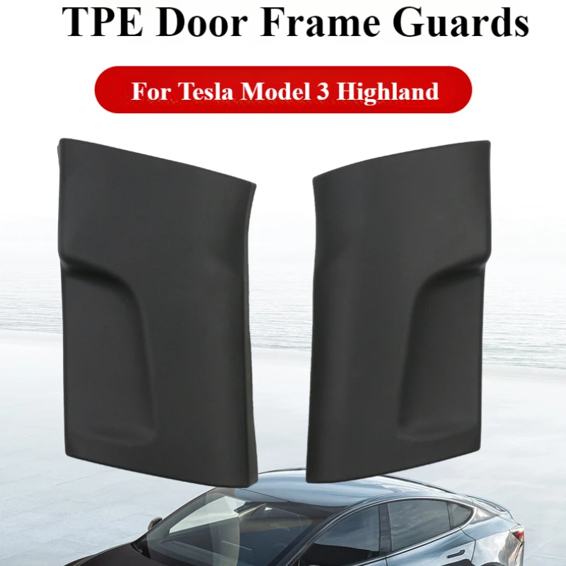 

Защита дверной рамы для Tesla Model 3, Highland TPE, замшевая защитная пластина, противоударная накладка, центральная колонна автомобиля, двухсторонняя защита B-стойки