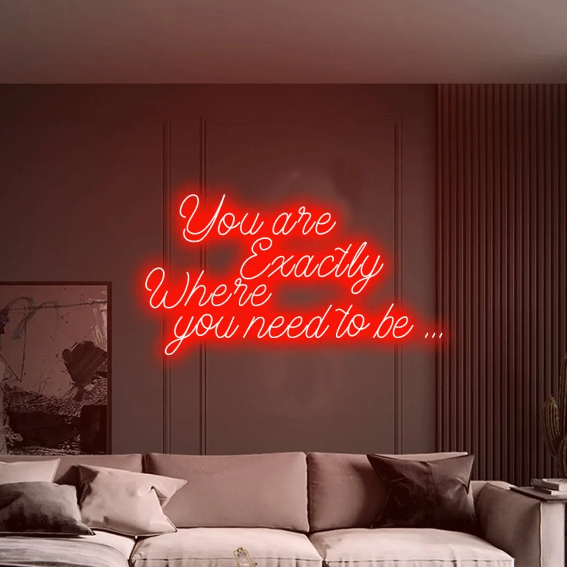 You are exactly Where you need to be... neon sign ,Custom neon signs room decoration  neon lumineux  led sign custom neon sign