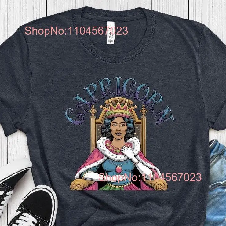 Capricorn Queen Birthday Zodiac December January T Shirt Astrology Horoscope Astrological Sign Top long or short sleeves