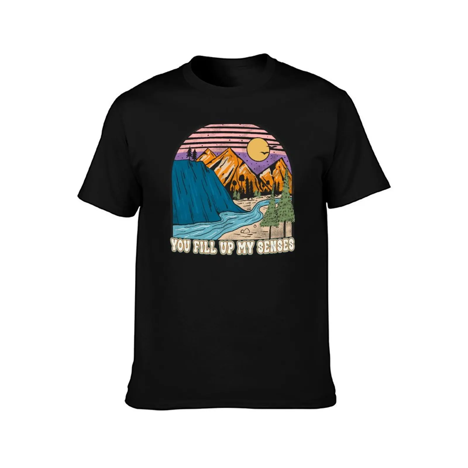 You Fill Up My Senses T-Shirt Holiday Outdoor T-Shirt