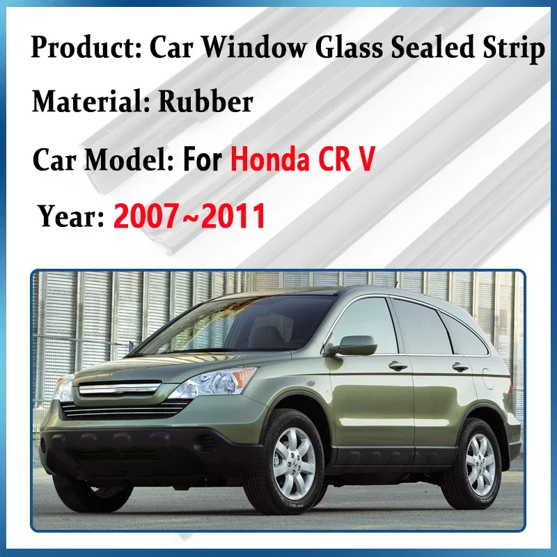 For Honda CR V MK3 3 2007~2010 2011 CRV CR-V Car Door Window Glass Sealed Strip Chrome Weatherstrip Waterproof Belt Accessories