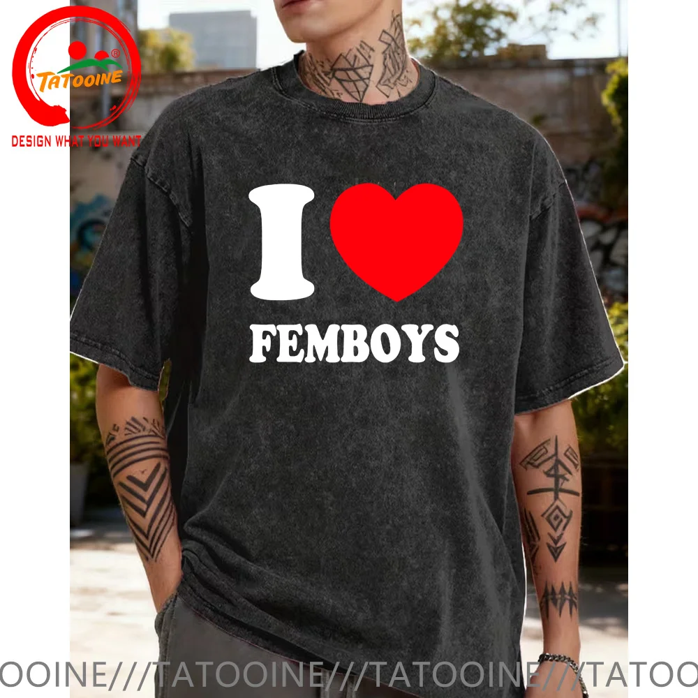 

Vintage Washed Cotton T-Shirt Funny I Love Femboys Printed T-shirts Graphic T Shirt Women Short Sleeved Tee Shirt Men Sportswear