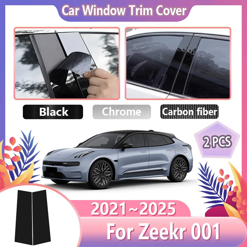 

2PCS Car Window Trim Covers For Zeekr 001 Accessories 2021~2025 2022 2023 2024 Black Center Column Pillar Sticker Accessories