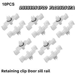 10Pcs 고정 클립 도어 씰 레일 95555954700 7L 0853547 Cayenne 03-10용 도어 씰 레일 스커프 플레이트 바디 트림 클립 키트용